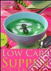 Low-Carb-Suppen - Die besten Rezepte aus der Low-Carb-Küche. Suppenrezepte für Genießer und alle, die Diät machen. E-book. Formato Mobipocket ebook di Renate Günther