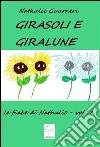 Girasoli e giralune. E-book. Formato Mobipocket ebook di Nathalie Guarneri