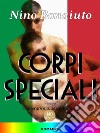 Corpi speciali. E-book. Formato EPUB ebook di Nino Bonaiuto