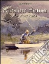 Winslow Homer: 216 colour plates. E-book. Formato Mobipocket ebook di Maria Peitcheva