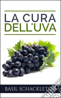 La cura dell'uva. E-book. Formato EPUB ebook