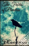 The Fables of Phædrus. E-book. Formato Mobipocket ebook