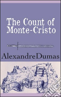 The count of Monte Cristo. E-book. Formato Mobipocket ebook di Alexandre Dumas