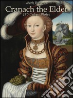 Cranach the Elder: 180 colour plates. E-book. Formato EPUB ebook