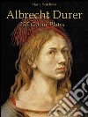 Albrecht Dürer: 255 colour plates. E-book. Formato EPUB ebook