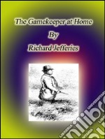 The gamekeeper at home. E-book. Formato Mobipocket