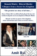 Benazir Bhutto - Bilawal Bhutto: Glimpses from a Secret Sex Kingdom. E-book. Formato EPUB ebook