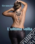 L'ultima volta. E-book. Formato EPUB ebook