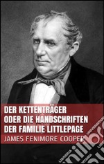 Der Kettenträger oder die Handschriften der Familie Littlepage. E-book. Formato EPUB ebook