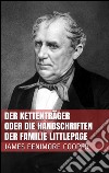 Der Kettenträger oder die Handschriften der Familie Littlepage. E-book. Formato EPUB ebook