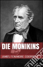 Die Monikins. E-book. Formato EPUB ebook