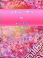 The way of peace. E-book. Formato EPUB ebook