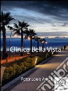 Clinica Bella Vista. E-book. Formato EPUB ebook