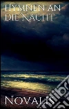 Hymnen an die Nacht. E-book. Formato Mobipocket ebook di Novalis