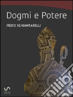 Dogmi e potere. E-book. Formato EPUB ebook