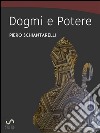 Dogmi e potere. E-book. Formato EPUB ebook