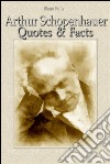 Arthur Schopenhauer: quotes & facts. E-book. Formato Mobipocket ebook