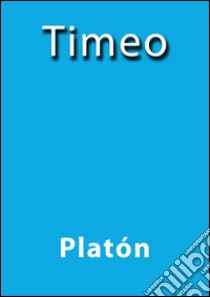 Timeo. E-book. Formato Mobipocket ebook di Platone