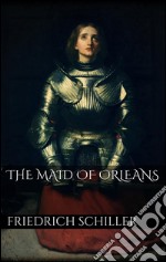 The maid of Orleans. E-book. Formato EPUB ebook