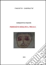 Nascita di Roma  Perchè fu scelto il 753 a.C.. E-book. Formato EPUB