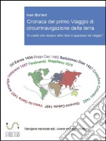 Cronaca del primo viaggio di circumnavigazione della terra. E-book. Formato Mobipocket