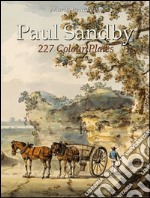 Paul Sandby: 227 colour plates. E-book. Formato EPUB ebook