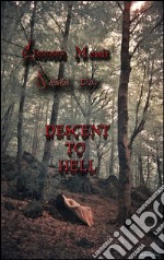 Descent to hell. E-book. Formato Mobipocket ebook