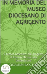 In memoria del museo diocesano di Agrigento. E-book. Formato Mobipocket ebook