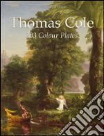 Thomas Cole: 203 colour plates. E-book. Formato EPUB ebook