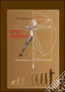 Tango anatomy. E-book. Formato EPUB ebook di Mauro Barreras