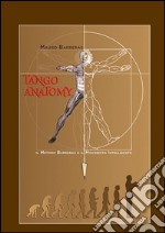 Tango anatomy. E-book. Formato Mobipocket ebook