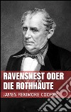 Ravensnest oder die Rothhäute. E-book. Formato EPUB ebook