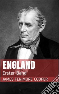 England - Erster Band. E-book. Formato Mobipocket ebook di James Fenimore Cooper