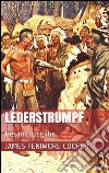 Lederstrumpf (Gesamtausgabe - Der Wildtöter, Der letzte Mohikaner, Der Pfadfinder, Die Ansiedler, Die Prärie). E-book. Formato EPUB ebook