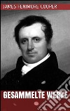 James Fenimore Cooper - Gesammelte Werke. E-book. Formato EPUB ebook