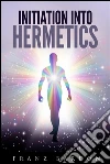 Initiation into hermetics. E-book. Formato EPUB ebook