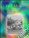 The house. E-book. Formato EPUB ebook di Eugene Field