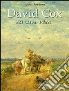 David Cox: 221 colour plates. E-book. Formato Mobipocket ebook