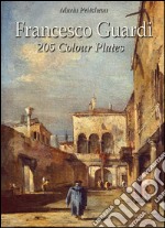 Francesco Guardi: 205 colour plates. E-book. Formato EPUB ebook