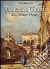 Francesco Guardi: 205 colour plates. E-book. Formato EPUB ebook