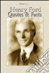 Henry Ford: quotes & facts. E-book. Formato Mobipocket ebook