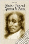 Blaise Pascal: quotes & facts. E-book. Formato PDF ebook