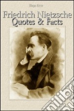 Friedrich Nietzsche: quotes & facts. E-book. Formato EPUB ebook