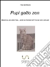 Pupi gatto zen. E-book. Formato Mobipocket ebook di Nino Sambataro