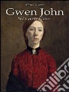 Gwen John: 164 colour plates. E-book. Formato EPUB ebook