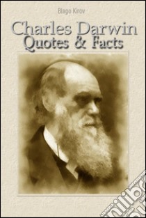 Charles Darwin: quotes & facts. E-book. Formato EPUB ebook di Blago Kirov