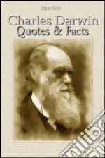 Charles Darwin: quotes & facts. E-book. Formato EPUB ebook