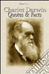 Charles Darwin: quotes & facts. E-book. Formato EPUB ebook