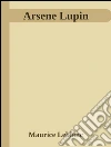 Arsene Lupin (English). E-book. Formato Mobipocket ebook di Maurice Leblanc