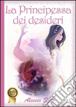 La principessa dei desideri. E-book. Formato EPUB ebook